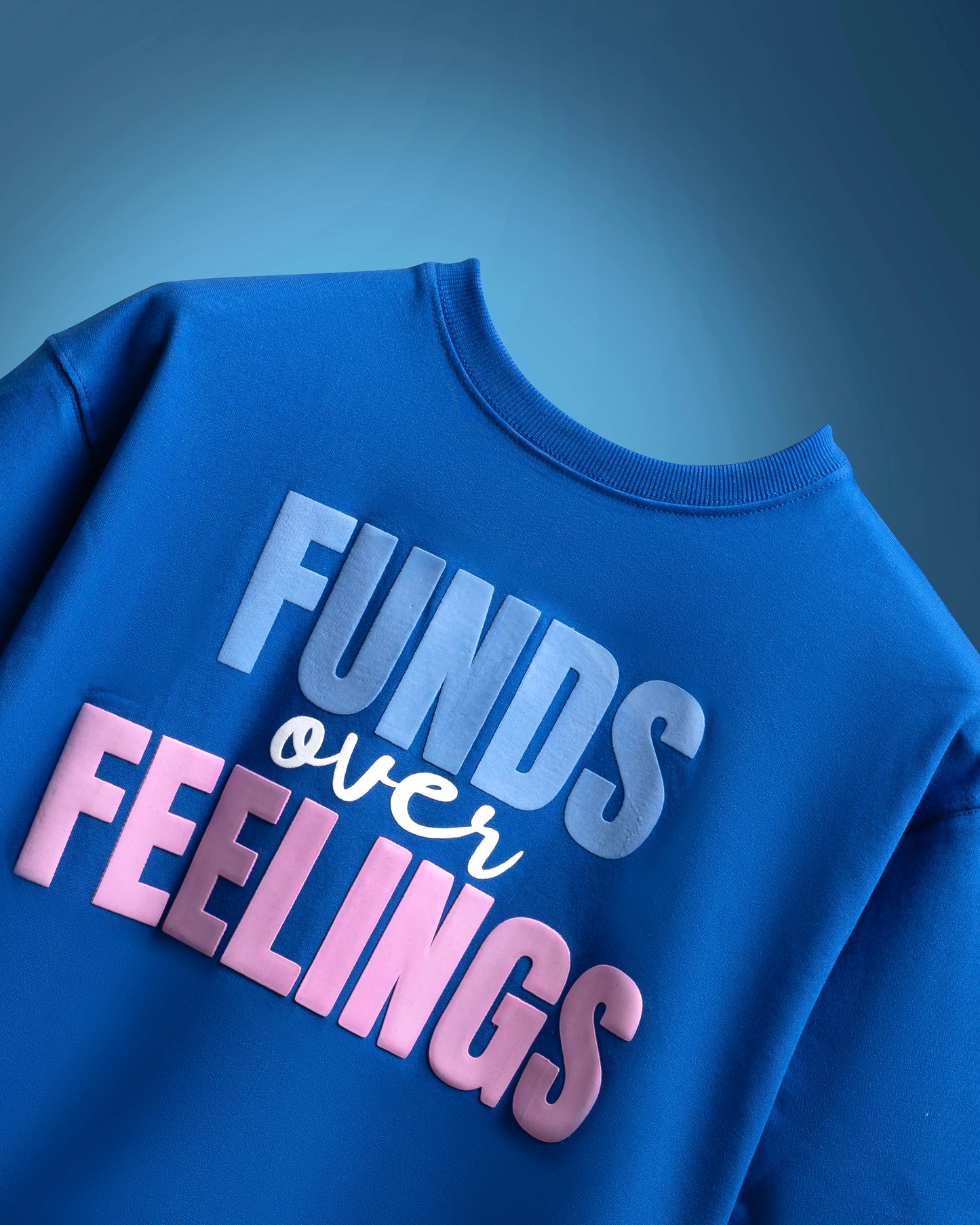 Funds over Feelings Blue