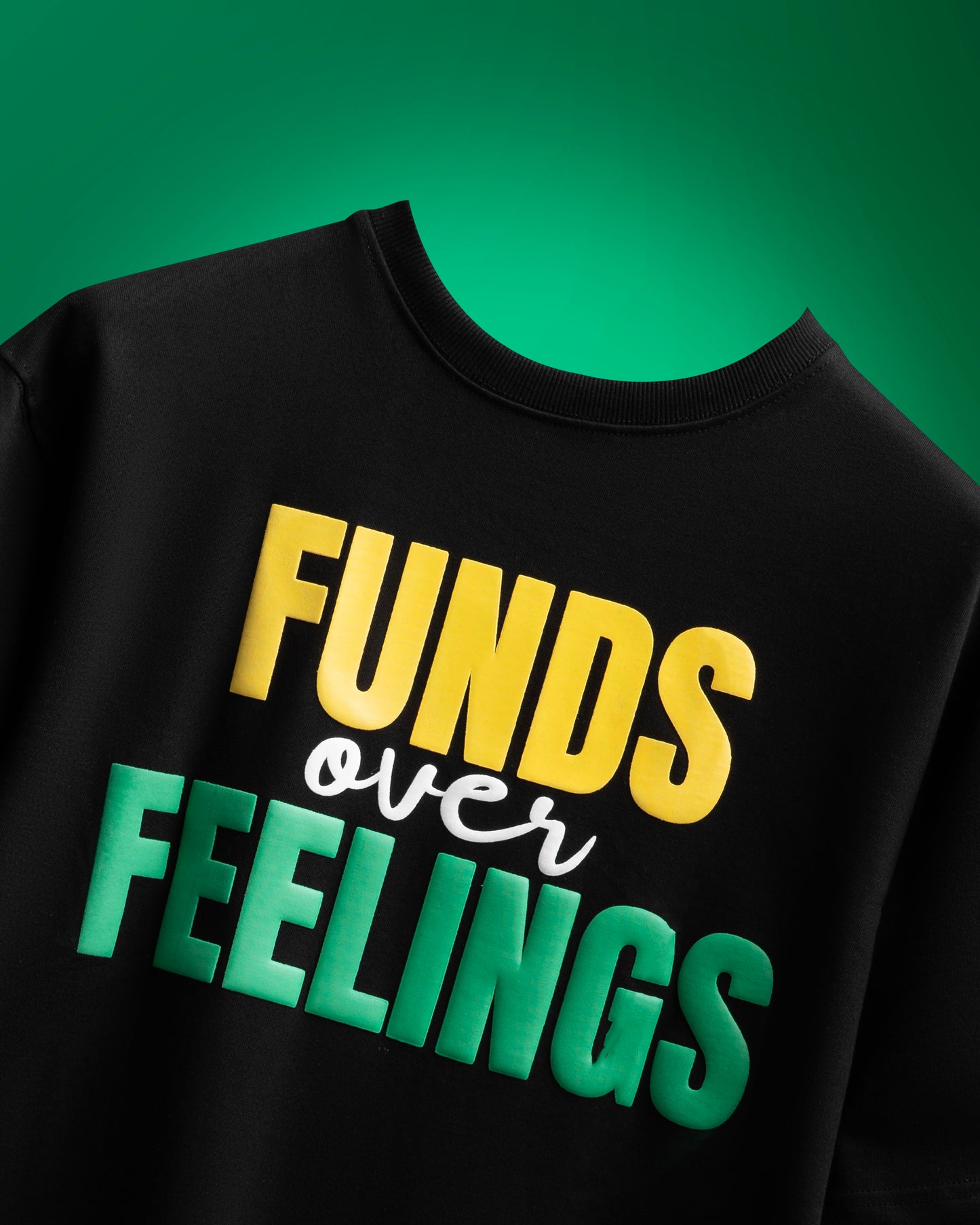 Funds over feelings Black