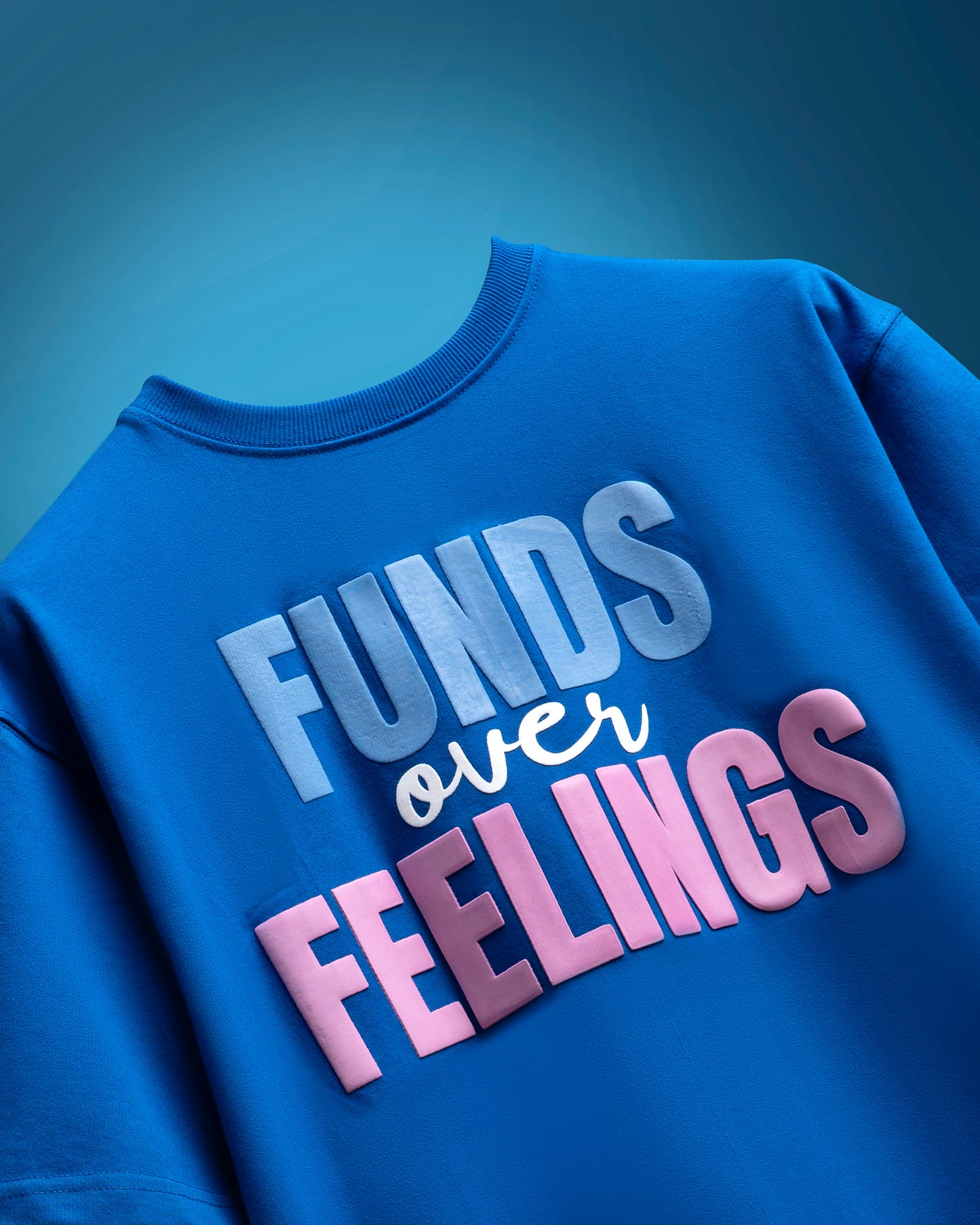 Funds over Feelings Blue