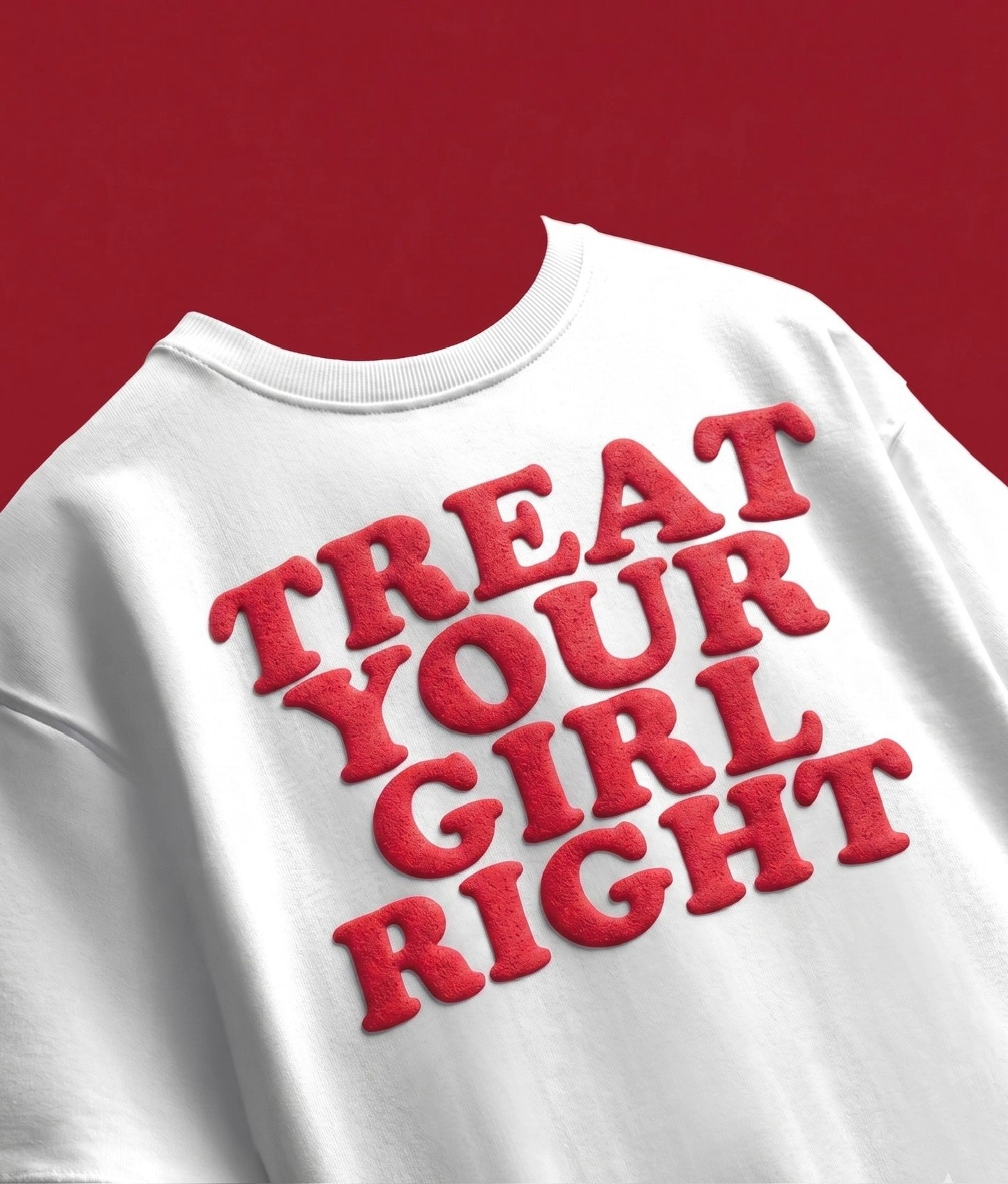 Treat Your Girl Right