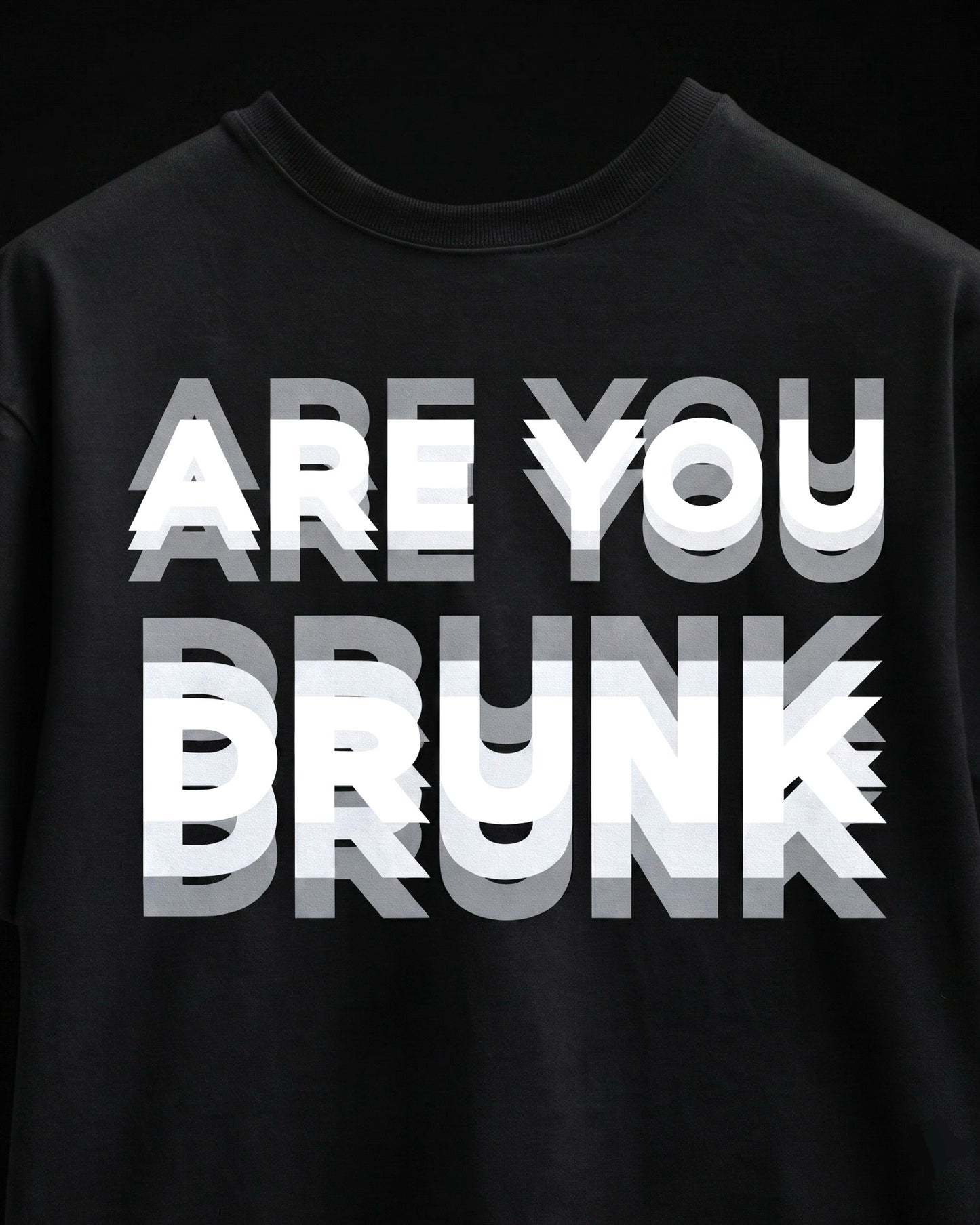 Are you drunk